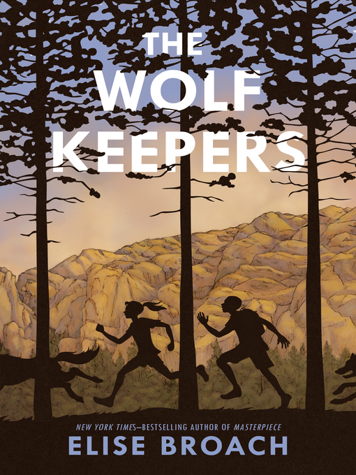 Title details for The Wolf Keepers by Elise Broach - Available